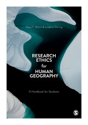 Etica cercetării pentru geografia umană: Un manual pentru studenți - Research Ethics for Human Geography: A Handbook for Students