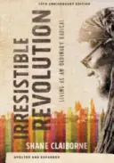 Revoluția irezistibilă: A trăi ca un radical obișnuit - The Irresistible Revolution: Living as an Ordinary Radical