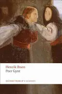 Peer Gynt: Un poem dramatic - Peer Gynt: A Dramatic Poem