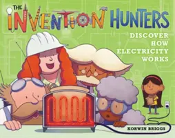 Vânătorii de invenții descoperă cum funcționează electricitatea - The Invention Hunters Discover How Electricity Works