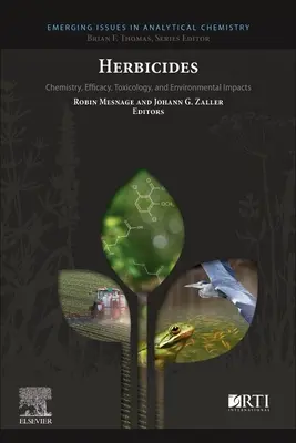 Erbicide: Chimie, eficacitate, toxicologie și impact asupra mediului - Herbicides: Chemistry, Efficacy, Toxicology, and Environmental Impacts