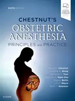 Chestnut's Obstetric Anesthesia: Principii și practică - Chestnut's Obstetric Anesthesia: Principles and Practice