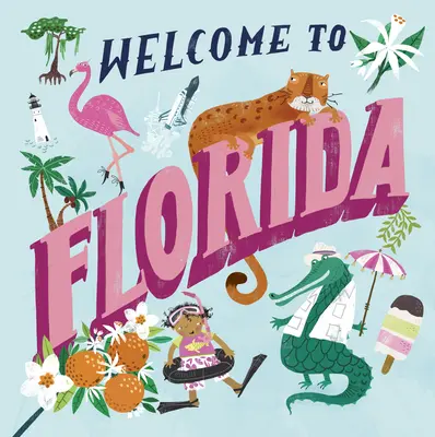 Bine ați venit în Florida (Bine ați venit) - Welcome to Florida (Welcome To)