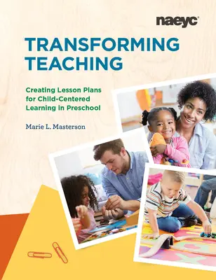 Transformarea predării: Crearea de planuri de lecție pentru învățarea centrată pe copil în învățământul preșcolar - Transforming Teaching: Creating Lesson Plans for Child-Centered Learning in Preschool