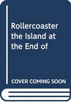 Rollercoaster: KS3, 11-14. Insula de la capătul tuturor lucrurilor (The Island at the End of Everything) - Rollercoaster: KS3, 11-14. The Island at the End of Everything