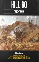 Dealul 60: Ypres - Hill 60: Ypres