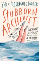 Arhivistul încăpățânat - pe lista scurtă pentru premiul Sunday Times Young Writer of the Year - Stubborn Archivist - Shortlisted for the Sunday Times Young Writer of the Year Award