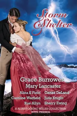 Furtună și adăpost: O colecție Bluestocking Belles cu prieteni - Storm and Shelter: A Bluestocking Belles Collection With Friends