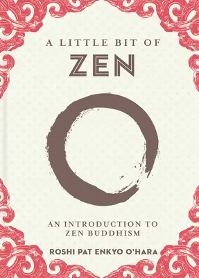 A Little Bit of Zen, 22: O introducere în budismul Zen - A Little Bit of Zen, 22: An Introduction to Zen Buddhism