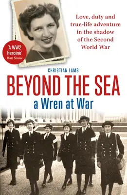 Dincolo de mare: A Wren at War - Beyond the Sea: A Wren at War