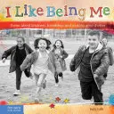 Îmi place să fiu eu: Poezii despre bunătate, prietenie și alegeri bune - I Like Being Me: Poems about Kindness, Friendship, and Making Good Choices
