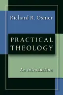 Teologie practică: O introducere - Practical Theology: An Introduction