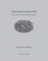 Step Is the Foot - Dansul și relația sa cu poezia - Step Is the Foot - Dance and Its Relationship to Poetry