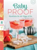 Baby Proof: Mocktail-uri pentru viitoarea mamă - Baby Proof: Mocktails for the Mom-To-Be