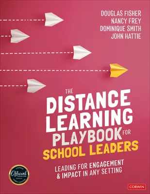 The Distance Learning Playbook for School Leaders: Conducerea pentru implicare și impact în orice mediu - The Distance Learning Playbook for School Leaders: Leading for Engagement and Impact in Any Setting