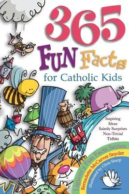 365 de fapte amuzante pentru copiii catolici - 365 Fun Facts for Catholic Kids
