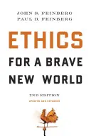 Etică pentru o lume curajoasă și nouă, ediția a doua (actualizată și extinsă) - Ethics for a Brave New World, Second Edition (Updated and Expanded)