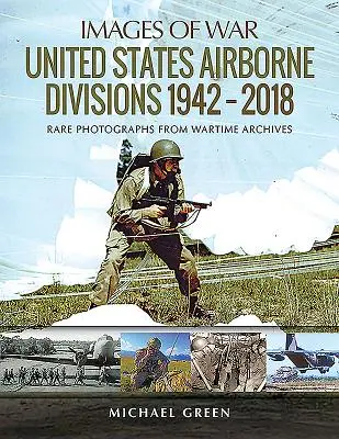 Diviziile aeropurtate ale Statelor Unite 1942-2018 - United States Airborne Divisions 1942-2018
