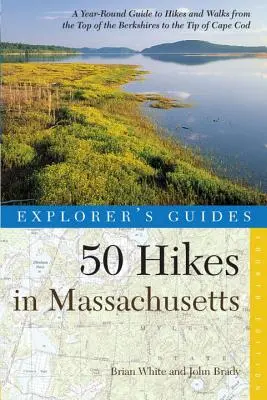 Explorer's Guide 50 Hikes in Massachusetts: Un ghid anual pentru drumeții și plimbări de la vârful Berkshires până la vârful Cape Cod - Explorer's Guide 50 Hikes in Massachusetts: A Year-Round Guide to Hikes and Walks from the Top of the Berkshires to the Tip of Cape Cod