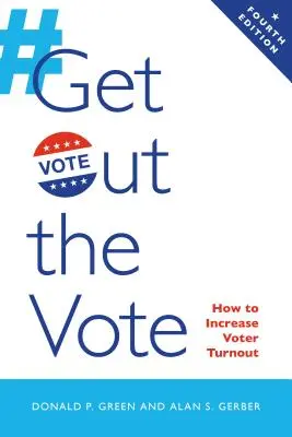 Get Out the Vote: Cum să creșteți prezența la vot - Get Out the Vote: How to Increase Voter Turnout