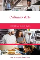 Arte culinare: Un ghid practic al carierei - Culinary Arts: A Practical Career Guide
