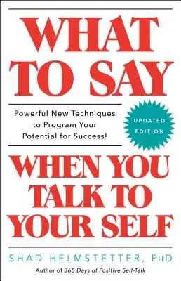 Ce să spui când vorbești cu tine însuți - What to Say When You Talk to Your Self