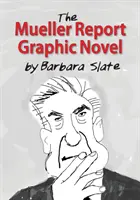 Romanul grafic The Mueller Report - The Mueller Report Graphic Novel