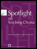 Spotlight on Teaching Chorus: Articole selectate din revistele Mea de stat - Spotlight on Teaching Chorus: Selected Articles from State Mea Journals