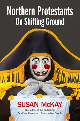Protestanții nordici: On Shifting Ground - Northern Protestants: On Shifting Ground