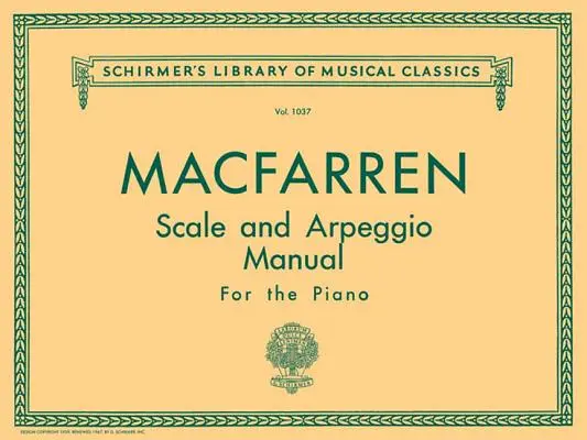 Scale and Arpeggio Manual: Schirmer Library of Classics Volume 1037 Piano Technique