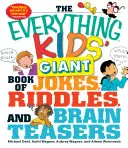 The Everything Kids' Giant Book of Jokes, Riddles, and Brain Teasers