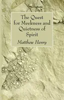 Căutarea blândeții și a liniștii sufletești - The Quest for Meekness and Quietness of Spirit