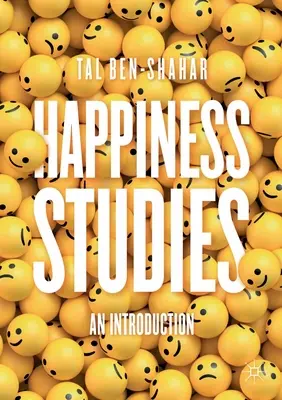 Happiness Studies: O introducere - Happiness Studies: An Introduction