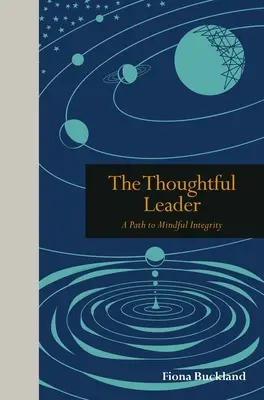 Thoughtful Leadership: Un ghid pentru a conduce cu mintea, trupul și sufletul - Thoughtful Leadership: A Guide to Leading with Mind, Body and Soul