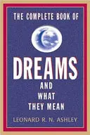 Cartea completă a viselor și semnificația lor - The Complete Book of Dreams and What They Mean