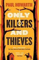 Doar ucigași și hoți - Only Killers and Thieves