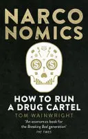 Narconomics - Cum să conduci un cartel al drogurilor - Narconomics - How To Run a Drug Cartel