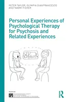 Experiențe personale de terapie psihologică pentru psihoză și experiențe conexe - Personal Experiences of Psychological Therapy for Psychosis and Related Experiences