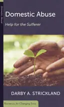 Abuzul domestic: Ajutor pentru suferinzi - Domestic Abuse: Help for the Sufferer