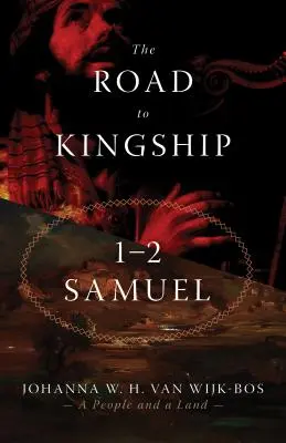 Drumul spre regalitate: 1-2 Samuel - The Road to Kingship: 1-2 Samuel
