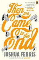 Apoi am ajuns la final - Then We Came to the End