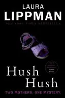 Hush Hush - Un roman Tess Monaghan - Hush Hush - A Tess Monaghan Novel