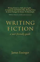 Scrierea ficțiunii - un ghid ușor de utilizat - Writing Fiction - a user-friendly guide