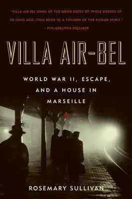 Villa Air-Bel: Al Doilea Război Mondial, evadare și o casă în Marsilia - Villa Air-Bel: World War II, Escape, and a House in Marseille
