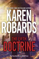Doctrina a cincea - Seria Gardienii Cartea 3 - Fifth Doctrine - The Guardian Series Book 3