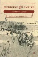 Medicină și imperiu: 1600-1960 - Medicine and Empire: 1600-1960