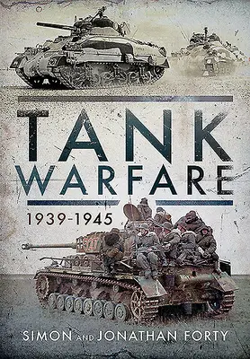 Războiul tancurilor, 1939-1945 - Tank Warfare, 1939-1945