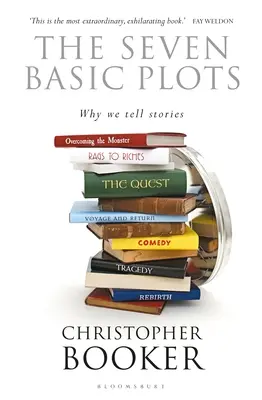 Cele șapte intrigi de bază: De ce spunem povești - The Seven Basic Plots: Why We Tell Stories