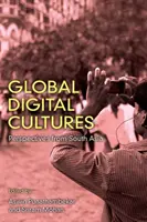 Culturi digitale globale: Perspective din Asia de Sud - Global Digital Cultures: Perspectives from South Asia