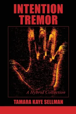 Tremorul intenției: O colecție hibridă - Intention Tremor: A Hybrid Collection